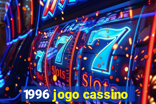 1996 jogo cassino